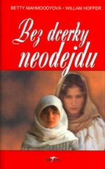 kniha Bez dcerky neodejdu, Alpress 2002