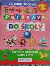 kniha Já budu školák  Příprava do školy , Svojtka & Co. 2016