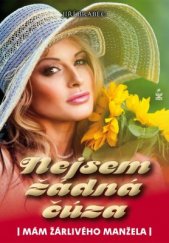 kniha Nejsem žádná čúza Mám žárlivého manžela, Petrklíč 2013