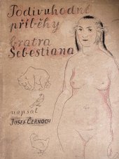 kniha Podivuhodné příběhy bratra Šebestiána. [Díl I], Šolc a Šimáček 1929