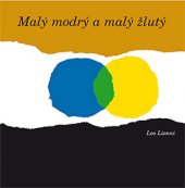 kniha Malý modrý a malý žlutý, Dokořán 2015