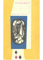 kniha Antikrist Díl 2. - Před bouří - prolog k husitské epopeji., Naše vojsko 1958