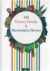 kniha Od Čertovy Lhotky k Mariánským Horám, Librex 2019