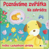 kniha Poznáváme zvířátka – na zahrádce, Fragment 2013