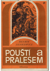 kniha Pouští a pralesem, Albatros 1974