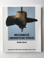kniha Mechanické energetické stroje katalog sbírky Národního technického muzea v Praze, Národní technické muzeum 1997