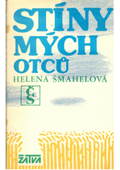kniha Stíny mých otců I. 1672-1781, Československý spisovatel 1984