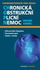 kniha Chronická obstrukční plicní nemoc průvodce ošetřujícího lékaře, Maxdorf 2006
