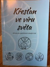 kniha Křesťan ve víru světa  Témata pro společenství mladých lidí , Sekretariát Sekce pro mládež ČBK a AKSM 2016