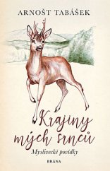 kniha Krajiny mých srnců Myslivecké povídky, Brána 2019