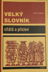 kniha Velký slovník citátů a přísloví, Academia 1996