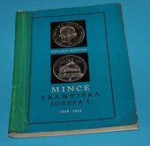 kniha Mince Františka Josefa I. 1848-1916, Orbis 1968