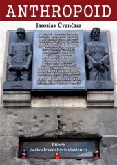 kniha Anthropoid Příběh československých vlastenců, Centrum české historie 2016