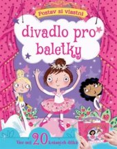 kniha Postav si vlastní divadlo pro baletky, Svojtka & Co. 2017