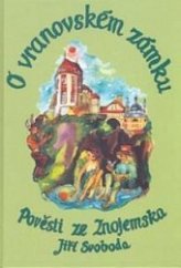 kniha O vranovském zámku pověsti ze Znojemska, Swan 2001