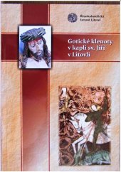 kniha Gotické klenoty v kapli sv. Jiří v Litovli, Římskokatolická farnost Litovel 2012