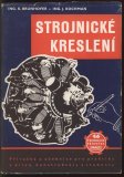 kniha Strojnické kreslení Techn. příruč. a učeb. pro praktiky z dílen, konstruktéry a studenty odb. šk., Práce 1951