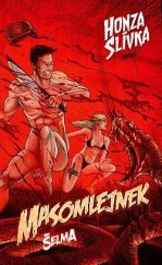 kniha Masomlejnek:  Šelma, Epocha 2024