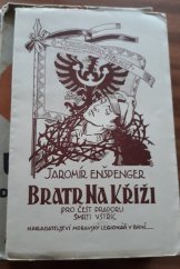 kniha Bratr na kříži (hrst vzpomínek ze světové války), Moravský legionář 1936