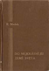 kniha Do nejkrásnější země světa, E.K. Rosendorf 1922