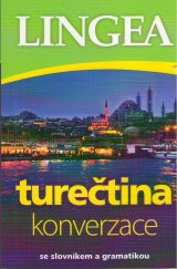 kniha Turečtina  konverzace - se slovníkem a gramatikou, Lingea 2020