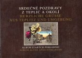 kniha Srdečné pozdravy z Teplic a okolí Album starých pohlednic, Atelier V & V 1994