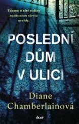 kniha Poslední dům v ulici Tajemstvi této rodiny nezůstanou skryta navždy , IKAR 2024