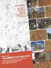 kniha Stavby ze slaměných balíků slaměné izolace v nízkoenergetických a pasivních domech, návrh staveb šetrných k životnímu prostředí, hliněné omítky, ozeleněné střechy, J. Márton 2010
