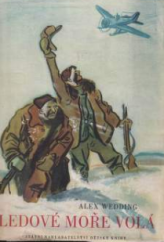 kniha Ledové moře volá dobrodružství velkého a malého mužstva, SNDK 1951