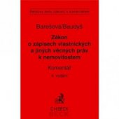 kniha Zákon o zápisech vlastnických a jiných věcných práv k nemovitostem právní předpisy, komentář, judikatura, C. H. Beck 2007