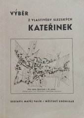 kniha Výběr z vlastivědy slezských Kateřinek, Osvětová rada 1946