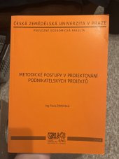 kniha Metodické postupy v projektování podnikatelských projektů, Česká zemědělská univerzita v Praze 2014