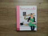 kniha Homemade  Irresistible recipes for every occasion , photography 2010