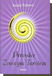 kniha Průvodce Zenovým tarotem, Ranka 2013