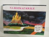 kniha Na rozkaz krále  Hra pro chytré děti , Orbis litera 2023