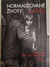 kniha Normalizované životy I. Podle cyklu televizních dokumentů Příběhy 20. století, Albatros 2017