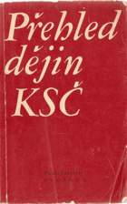 kniha Přehled dějin KSČ Připr. Ústav marx.-lenin. ÚV KSČ a Ústav marx.-lenin. KSS, Svoboda 1976