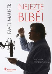 kniha Nejezte blbě!, Radioservis 2014