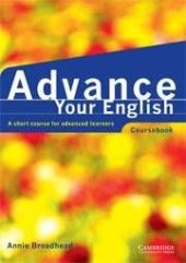 kniha Advance Your English Coursebook, Cambridge English University Press 2013