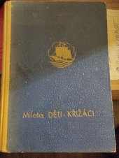 kniha Děti - křižáci vypravování z dob křižáckých výprav do Palestiny, s.n. 1909