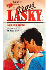 kniha Žhavé lásky Nemohu přestat, Ivo Železný 1994