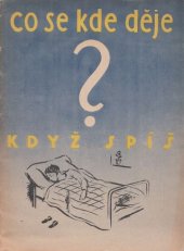 kniha Co se kde děje, když spíš, Státní nakladatelství 1947