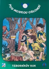 kniha Pod modrou oblohou táborníkův rok, Mravenec 1996