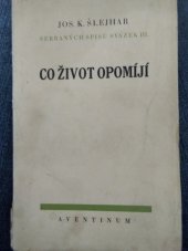 kniha Co život opomíjí, Aventinum 1930