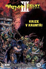 kniha Batman / Želvy nindža III: Krize v krunýři (limitovaná edice), Crew 2025