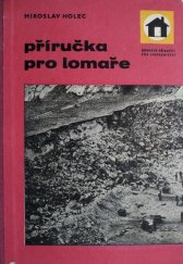 kniha Příručka pro lomaře, SNTL 1962