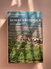 kniha Horní Věstonice společenské a kulturní proměny jihomoravské vesnice, Univerzita Jana Evangelisty Purkyně 1984
