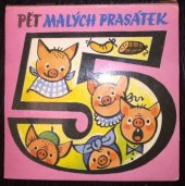 kniha Pět malých prasátek, Aventinum 1991