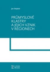 kniha Průmyslové klastry a jejich vznik v regionech, Linde 2011