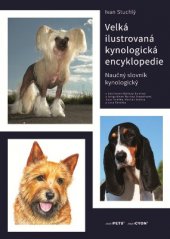kniha Velká ilustrovaná kynologická encyklopedie Naučný slovník kynologický, s.n. 2015